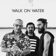 Thirty Seconds To Mars – Walk On Water